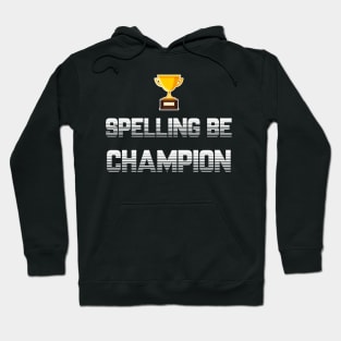 Spelling Be Champion Hoodie